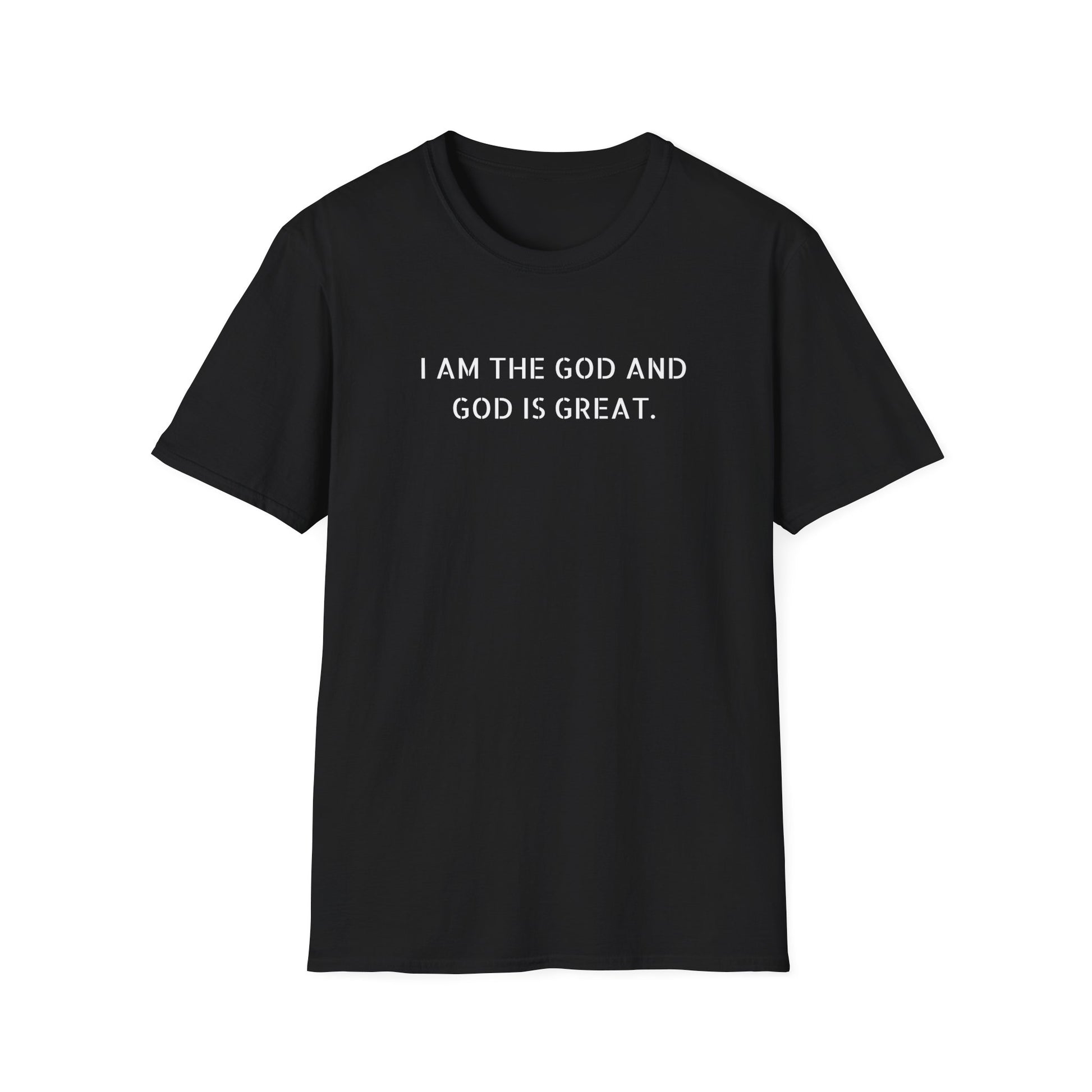 I am the god and god is great ,Unisex Softstyle T-Shirt, Casual Tee, Graphic Shirt, Relaxed Fit T-Shirt, Everyday Wear, Gift for Him/Her, Birthday Shirt