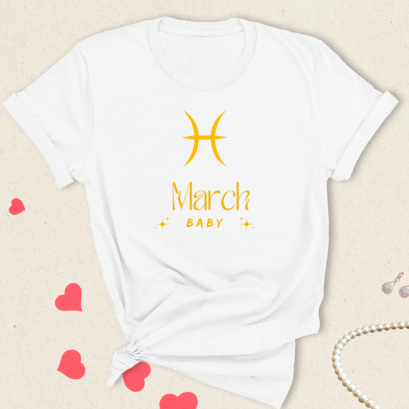 March Baby tee, Astrology Gift, Zodiac Sign Apparel, Birthday Shirt