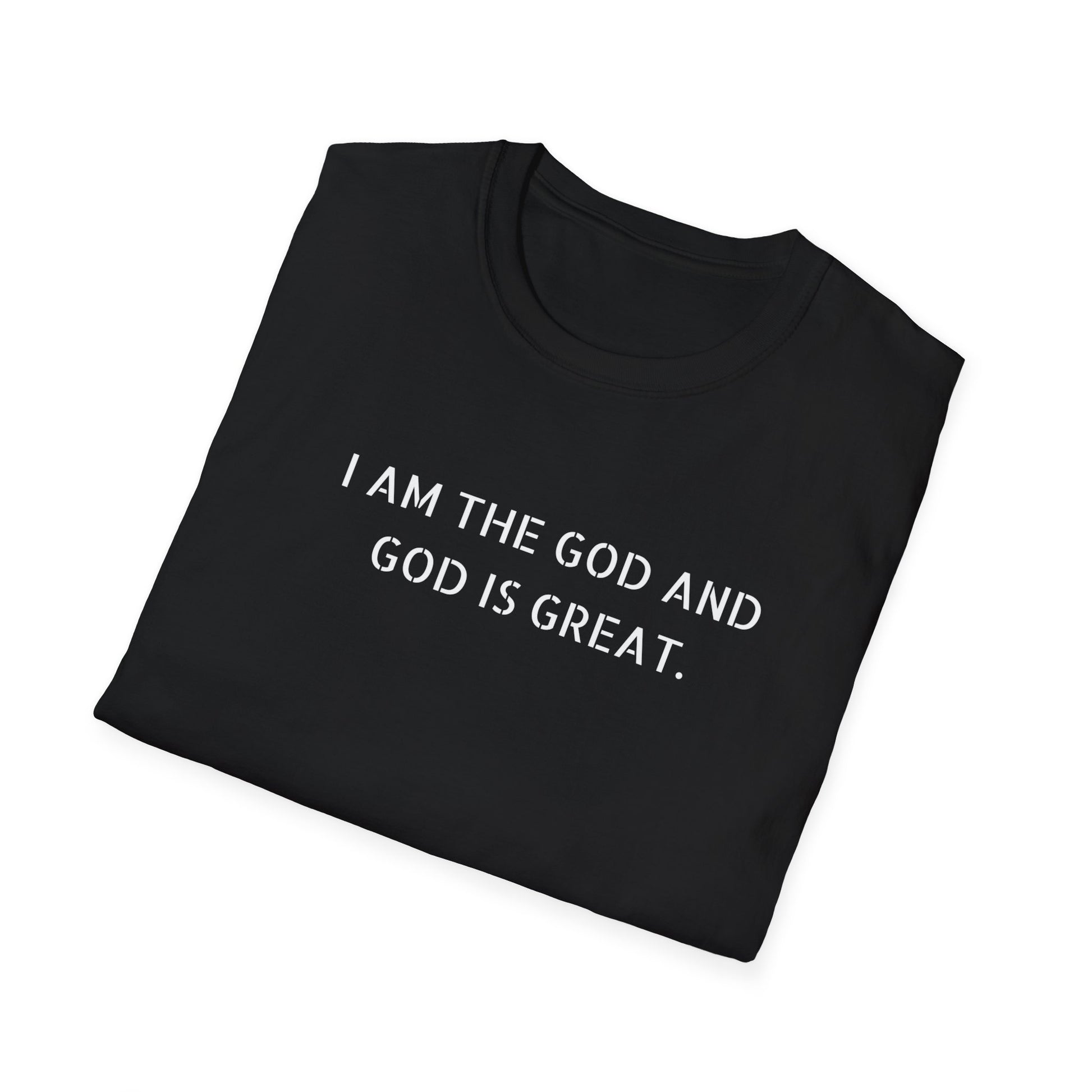 I am the god and god is great ,Unisex Softstyle T-Shirt, Casual Tee, Graphic Shirt, Relaxed Fit T-Shirt, Everyday Wear, Gift for Him/Her, Birthday Shirt